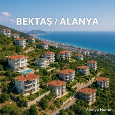 Bektaş, Alanya – Neighborhood Guide, Investment, and Real Estate Opportunities